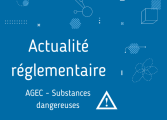 AGEC substances dangereuses